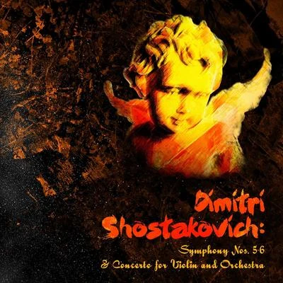 Dmitri Shostakovich Shostakovich: Symphonies Nos. 5 & 6, Concerto for Violin and Orchestra