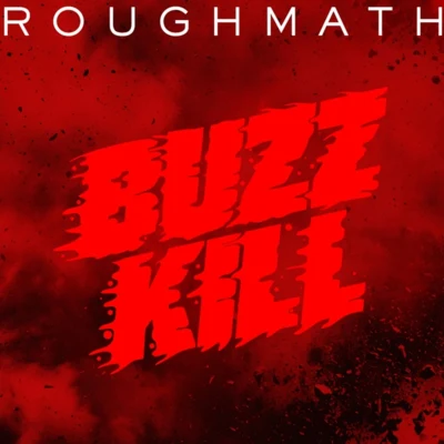 Roughmath BuzzKill EP