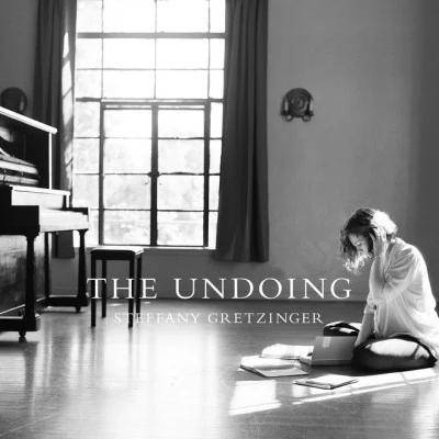 Steffany Gretzinger The Undoing