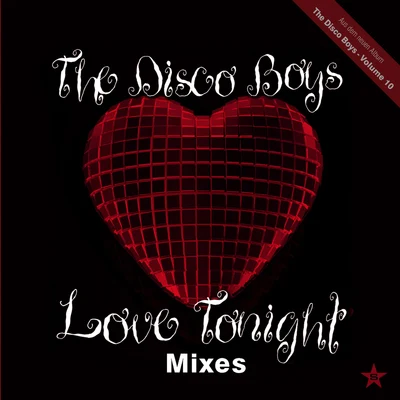 The Disco Boys Love Tonight ((Mixes) - taken from Superstar)