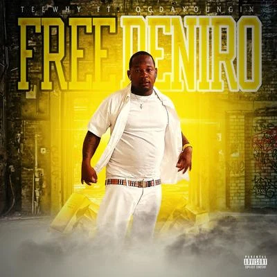 Tee Why/OG The Youngin Free Deniro