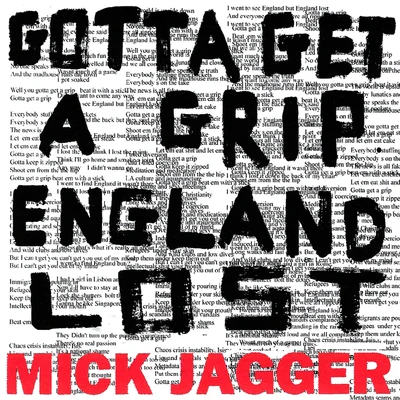 Mick Jagger Gotta Get A GripEngland Lost