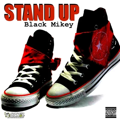 Black Mikey Stand Up - Single