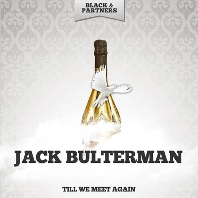 Jack Bulterman Till We Meet Again