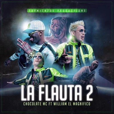 Chocolate MC/William El Magnifico La Flauta 2