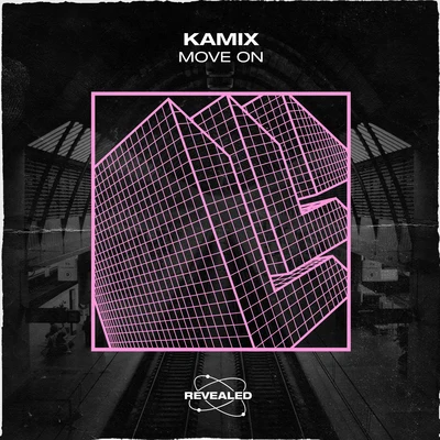 Revealed Recordings/Kamix Move On