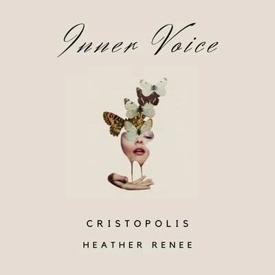 Cristopolis Inner Voice (feat. Heather Renee)