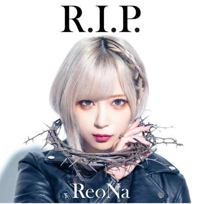 ReoNa R.I.P.(Special Edition)