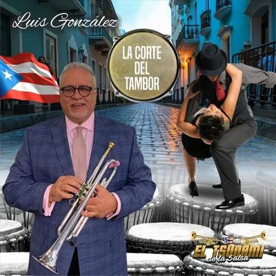 Luis González el Tsunami de la Salsa La Corte Del Tambor