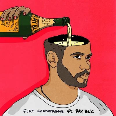 Ray Blk/Dan Caplen Flat Champagne (feat. RAY BLK) [Jaded Remix]