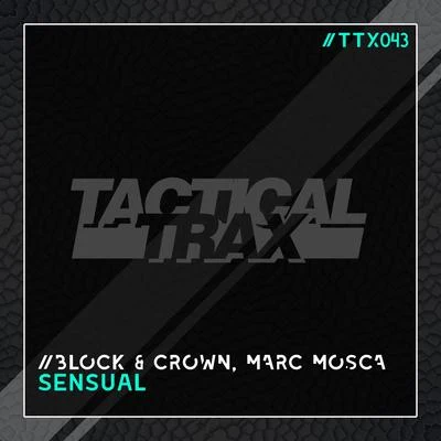 Block &amp; Crown/Marc Mosca Sensual