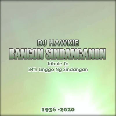 DJ Hawkie Bangon Sindanganon (Theme from 84th Linggo ng Sindangan)