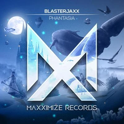 Blasterjaxx Phantasia