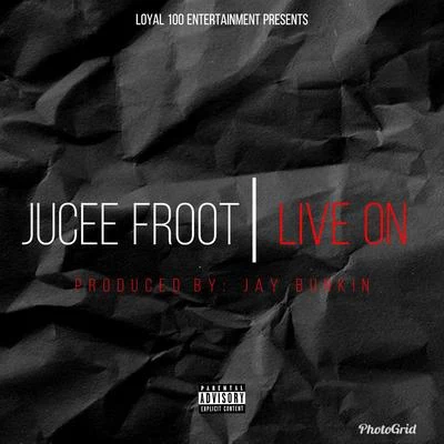 Jucee Froot Live On