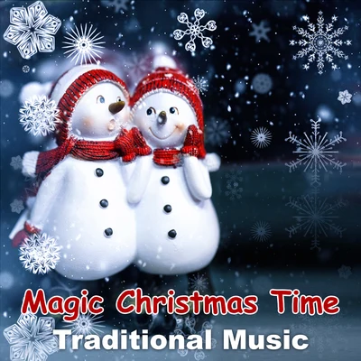 Christmas Eve Carols Academy Magic Christmas Time: Traditional Carols with Instrumental Background Music