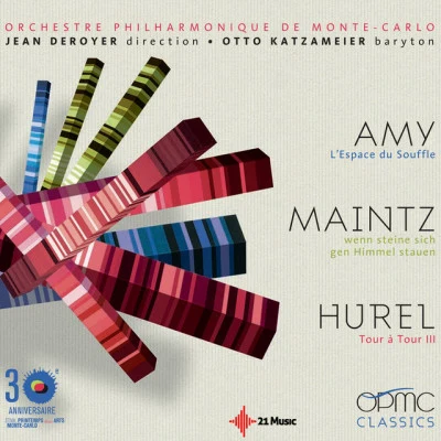 Orchestre Philharmonique de Monte-Carlo/Jean Deroyer/Monte-Carlo Philharmonic Orchestra/Otto Katzameier Amy - Mainz - Hurel (30e anniversaire du Printemps des Arts)