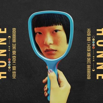 Honne Love MeLove Me Not (Sessions)