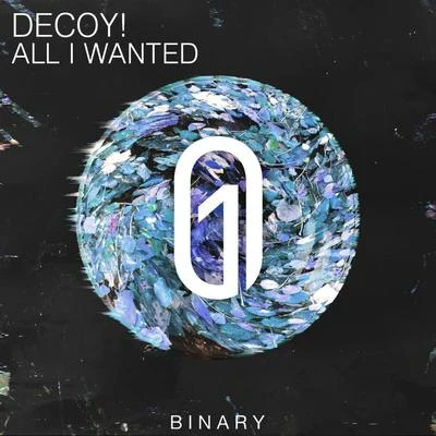 Decoy! All I Wanted