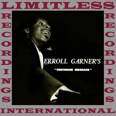 Erroll Garner Penthouse Serenade (HQ Remastered Version)