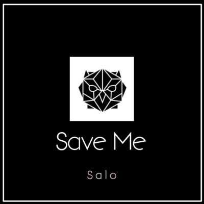 Salo Save Me