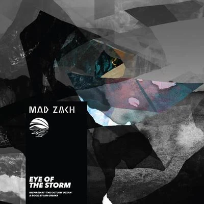 Mad Zach/Ian Urbina Eye of the Storm (Inspired by The Outlaw Ocean a book by Ian Urbina)