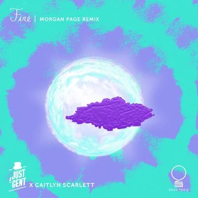 Just A Gent/Caitlyn Scarlett Fire (Morgan Page Remix)