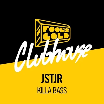 JSTJR Killa Bass