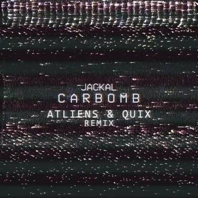 ATLiens carbomb (at liens qui X remix)