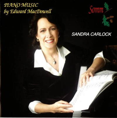 Edward MacDowell/Sandra Carlock MacDowell: Piano Music