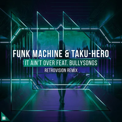 RetroVision/Funk Machine It Ain't Over (RetroVision Mix)