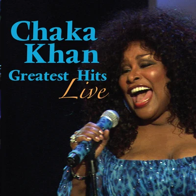 Chaka Khan Greatest Hits Live