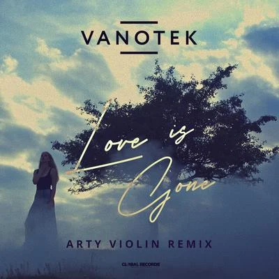 Vanotek Love Is Gone (Arty Violin Remix)