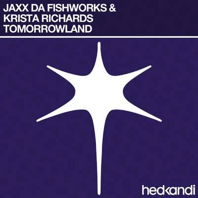 Jaxx Da Fishworks Tomorrowland