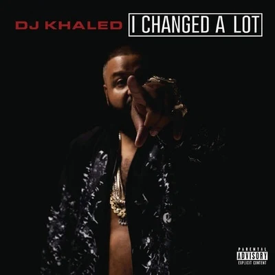 DJ Khaled I Changed A Lot