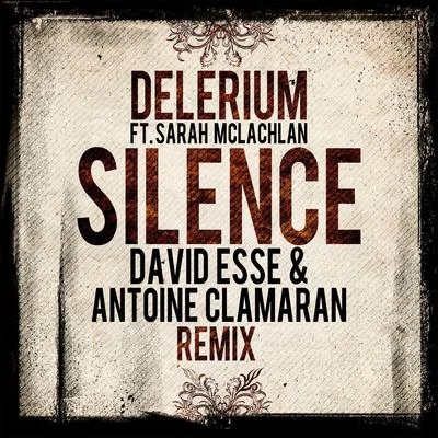 Delerium Silence (David Esse, Antoine Clamaran Remix)