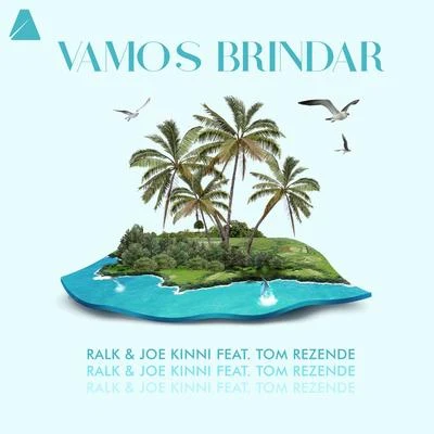 Ralk/Joe Kinni/Tom Rezende Vamos Brindar