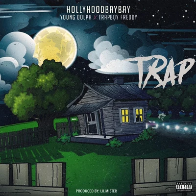 Trapboy Freddy/Hollyhood Bay Bay/Young Dolph Trap