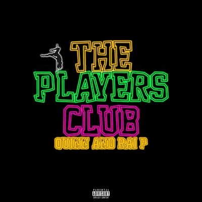 Quinn/Rai P The Players CLub