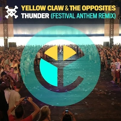 Yellow Claw Thunder (Festival Anthem Remix)