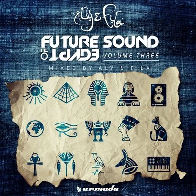 Aly & Fila Future Sound Of Egypt, Vol. 3 (Mixed by Aly & Fila)