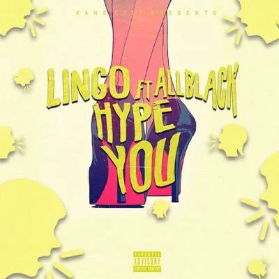 ALLBLACK/Lingo Hype You (feat. ALLBLACK)