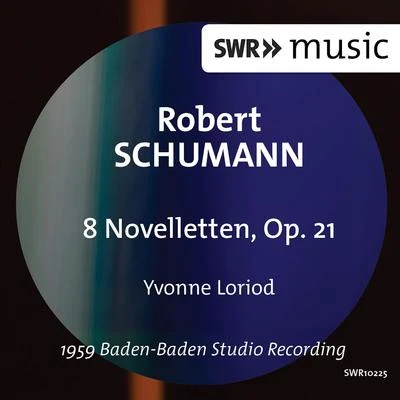 Yvonne Loriod SCHUMANN, R.: 8 Novelletten (Loriod)