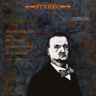 Bruno Walter Bruckner: Symphony No. 9 in D Minor (Remastered)