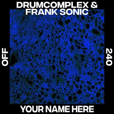 Drumcomplex Your Name Here