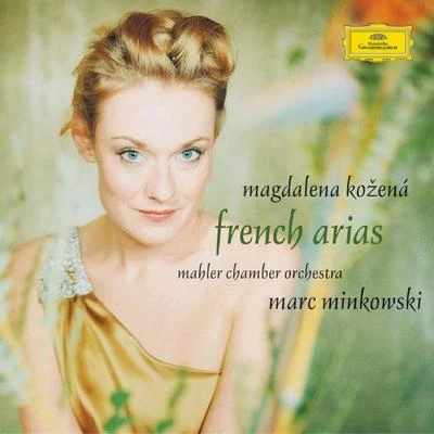 Magdalena Kožená/Marc Minkowski/Mahler Chamber Orchestra French Arias