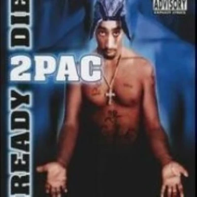 2Pac Ready 2 Die