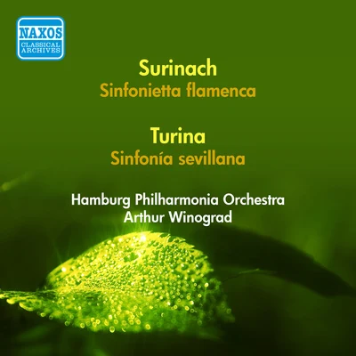 Arthur Winograd SURINACH, C.: Sinfonietta flamencaTURINA, J.: Sinfonia sevillana (Winograd) (1957)