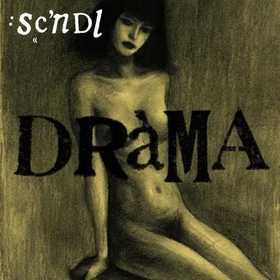 SCNDL Drama