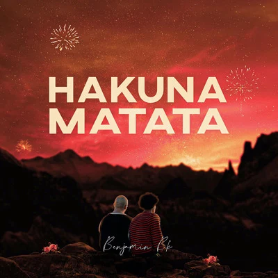 Benjamin Bk Hakuna Matata