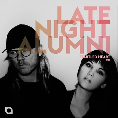 Late Night Alumni Startled Heart EP